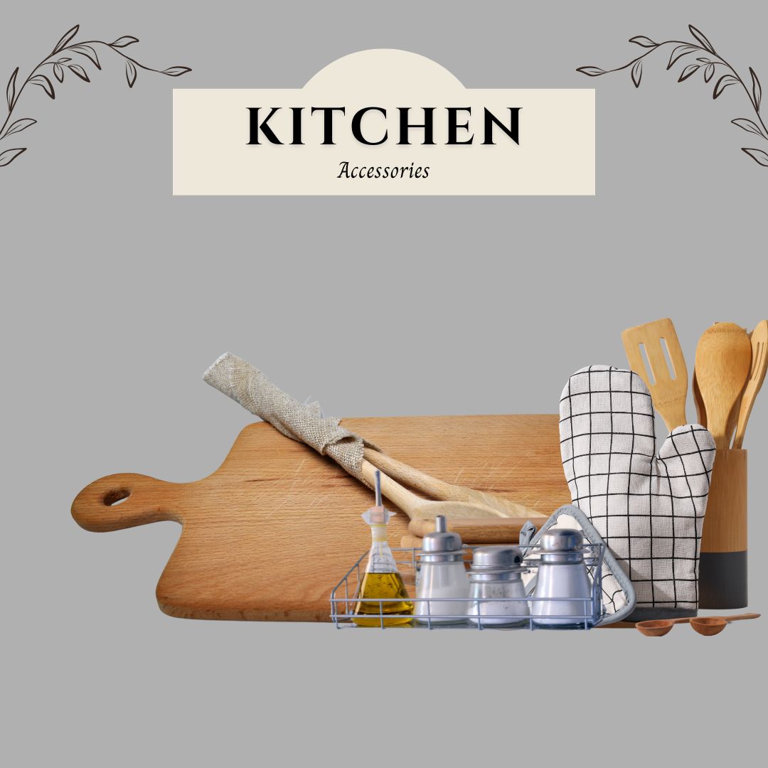 Kitchen Accesories